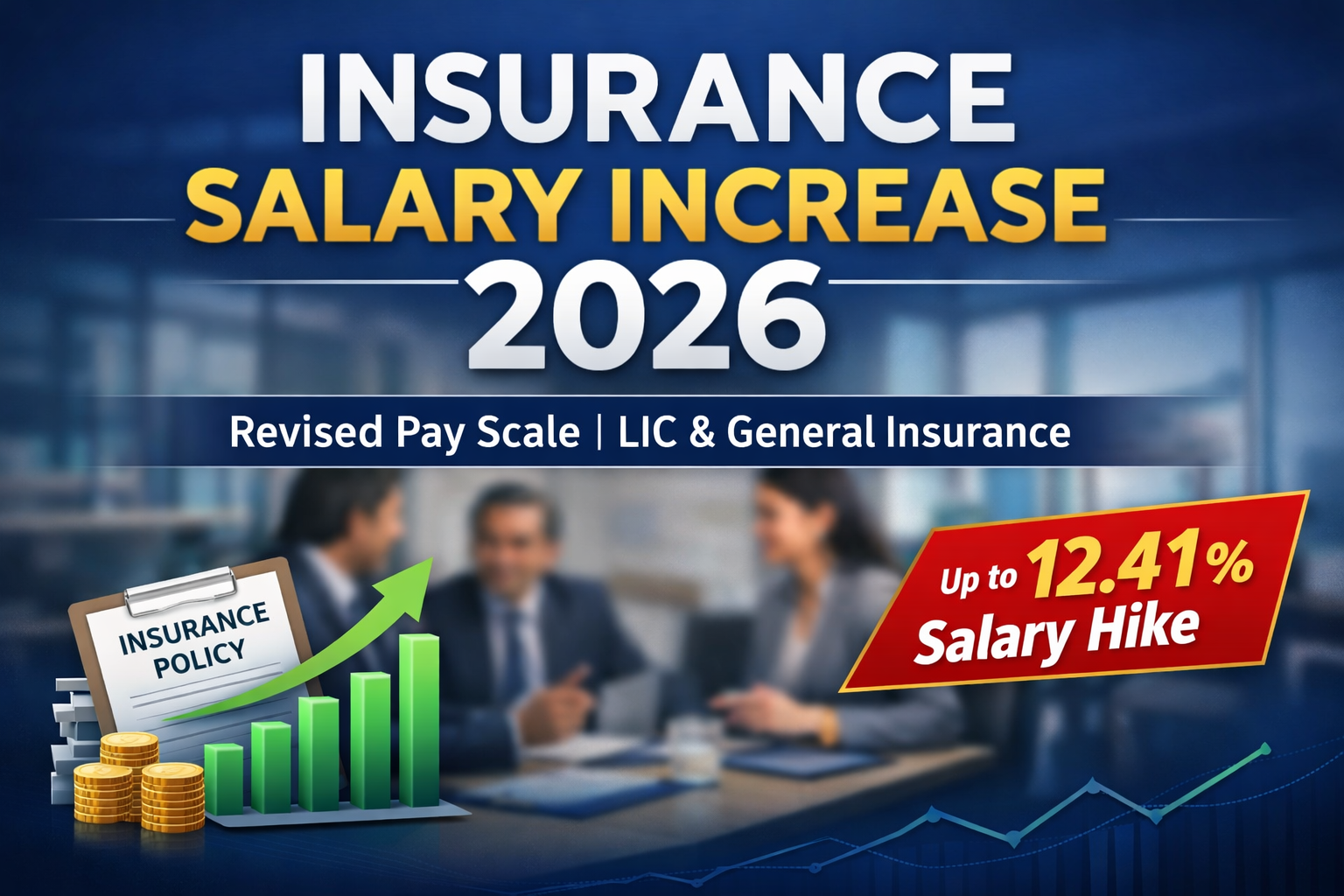 Insurance Salary Increase 2026 revised pay scale and promotion structure